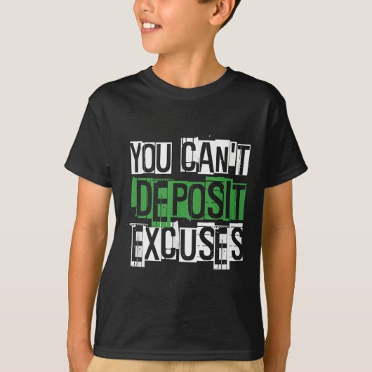T-shirt You Can't Desit Excuses Motivational For Entrepren (Devant)