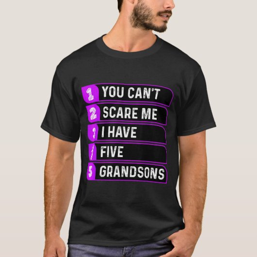 T-shirt You Can't E Me I Have Five Grandsons Funny Grandma (Devant)
