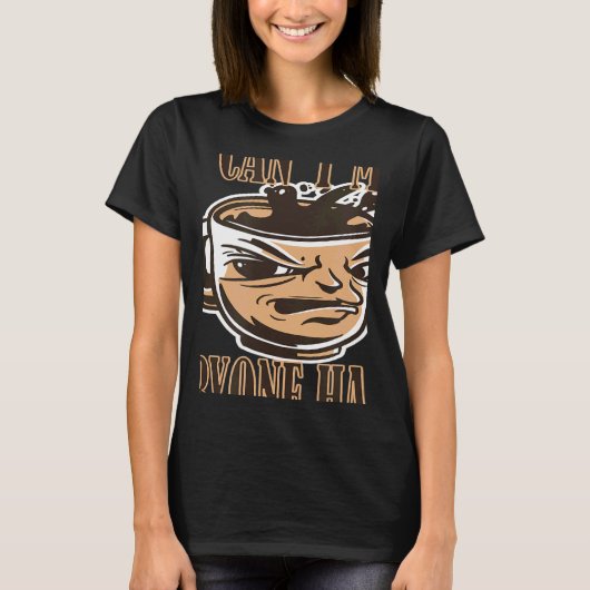 T-shirt you cant make everyone happy coffee saying bad cof (Devant)