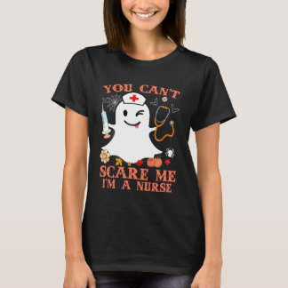 T-shirt You Can't Scare Me I'm a Nurse Funny Halloween Cos