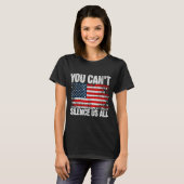 T-shirt You Can't Silence Us All Usa Flag Conservative Rep (Devant entier)