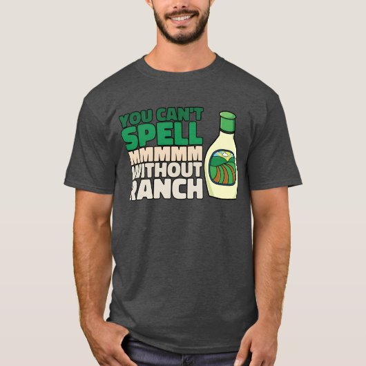 T-shirt You Cant Spell MMMMM Without Ranch Lover Ranch fri (Devant)