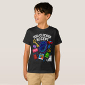T-shirt You Clicked Accept Funny Data Privacy Tech Geek Gi (Devant entier)