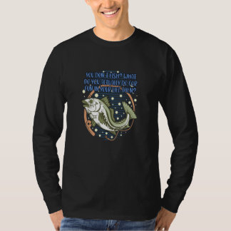 T-shirt You Dont Fish Sarcastic Fishing Sarcasm Fisherman 