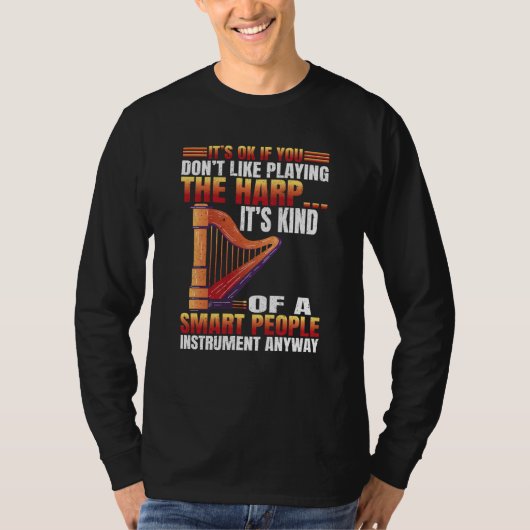 T-shirt You dont Like playing Harp  3 (Devant)