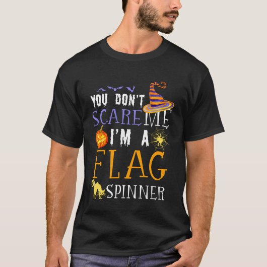 T-shirt You Don't Scare Flag Spinner Halloween Saying Fun (Devant)