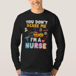 T-shirt You Don't Scare Me I'm A Nurse Halloween Can't Tea