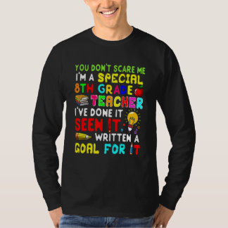 T-shirt You Don't Scare Me I'm Proud A Special 8th Grade T