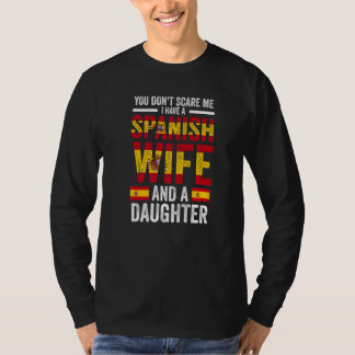 T-shirt you don't scare me Spanish wife daughter Spanish f