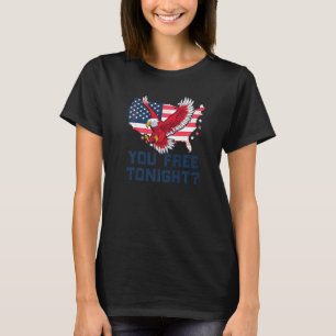 T-shirt You Free Tonight Eagle Freedom Juillet 4 Usa meme