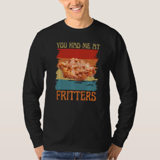 T-shirt You Had Me At Apple Fritters Apple Fritter