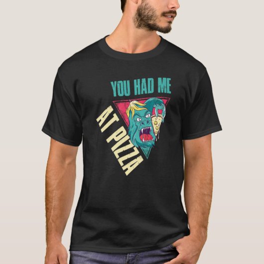 T-shirt You Had Me At Pizza (Devant)