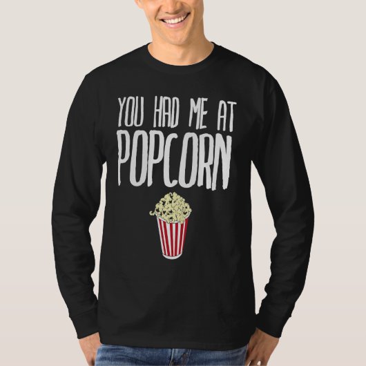 T-shirt You had me at Popcorn  Popcorn (Devant)