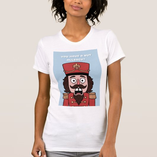 T-shirt You Have a nut Allergy? Christmas (Devant)