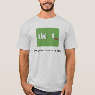 T-shirt You_Have_to_Try_This_Guysy19Detail, vous types ha