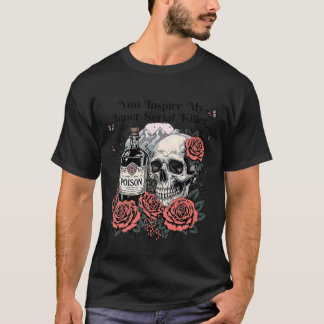 T-shirt You Inspire My Inner Serial Killer - Spooky Season