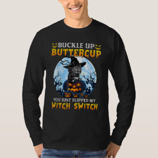 T-shirt You Just Flipped My Witch Switch Scary Witch Hat C