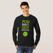 T-shirt You Just Got Served Pickleball  Pickleball Player  (Devant entier)