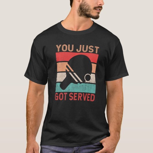 T-shirt You just got served Table Tennis (Devant)