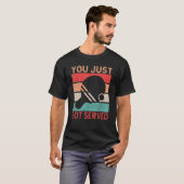 T-shirt You just got served   Table Tennis (Devant entier)