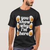 T-shirt You Know Why Im Here Deviled Egg Retro Thanksgivin (Devant)