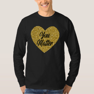 T-shirt You Matter Positive Sayings Women You Matter Menta