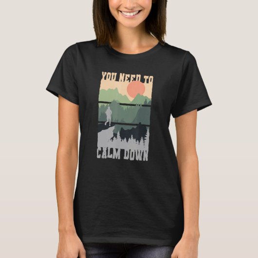 T-shirt You Need To Calm Down Meditation (Devant)
