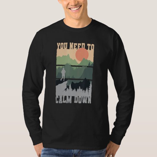 T-shirt You Need To Calm Down Meditation (Devant)