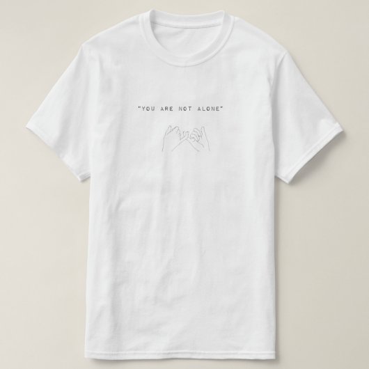 T-shirt You´re not alone (hands) (Design devant)