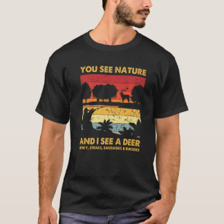 T-shirt You See Nature But I See Deer Hunter Hunting Vinta