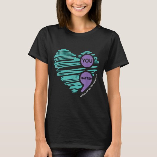 T-shirt You Semicolon Suicide Prevention Awareness Month  (Devant)