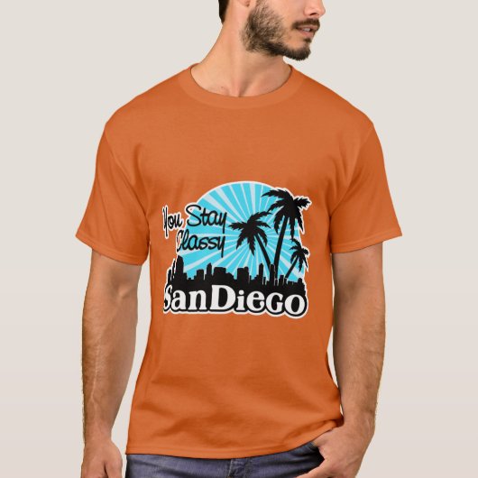 T-shirt You Stay Classy San Diego (Devant)