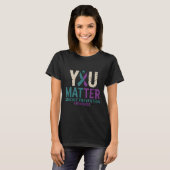 T-shirt You Suicide Prevention Awareness Ribbon  (Devant entier)