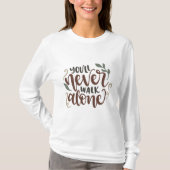 T-shirt You'll Never Walk Alone – Comforting Hand-Lettered (Devant)