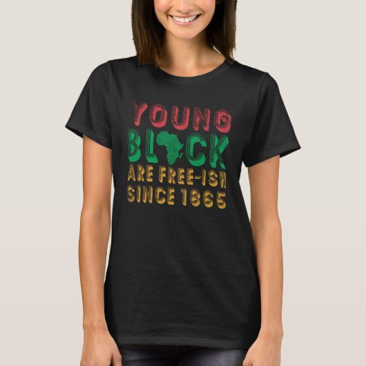 T-shirt Young Black Are Free ish Since 1865 For Pride Afri (Devant)
