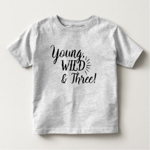 T-shirt Young, Wild & Three Birthday