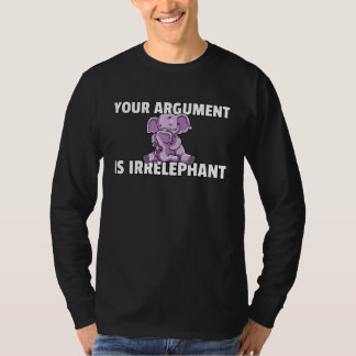 T-shirt Your Argument Is Irrelephant Elephant Cute Women K