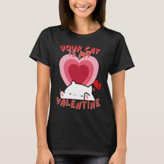 T-shirt Your Cat Is My Valentine Cute Valentine's Day