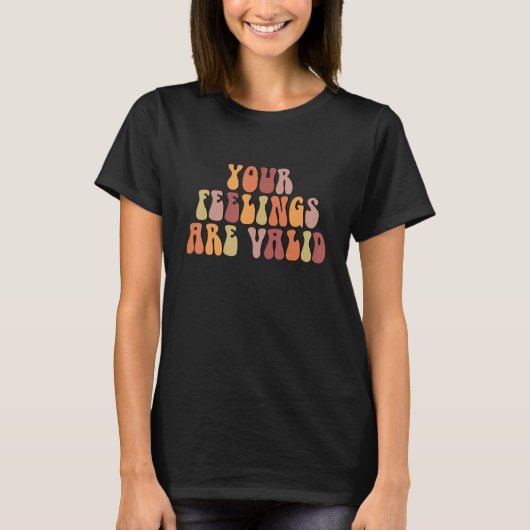 T-shirt Your Feelings Are Valid Mental Health Awareness Re (Devant)