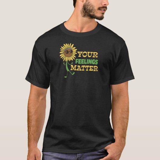 T-shirt Your Feelings Matter  Mental Health Hippie Sunflow (Devant)