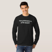 T-shirt Your Girlfriend Is A Great Kisser (Devant entier)