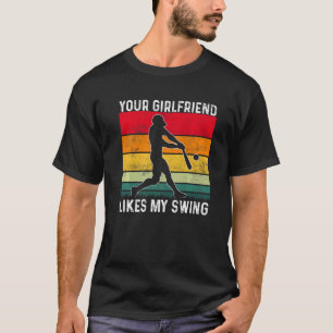 T-shirt Your Girlfriend Likes My Swing Softball For Men Vi