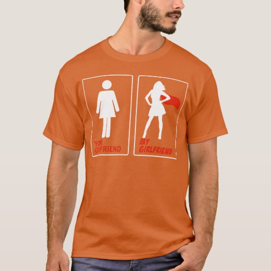 T-shirt Your girlfriend My girlfriend funny comparison (Devant)