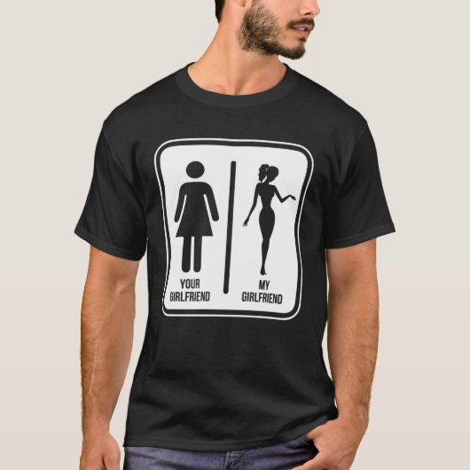 T-shirt Your girlfriend vs my girlfriend (Devant)