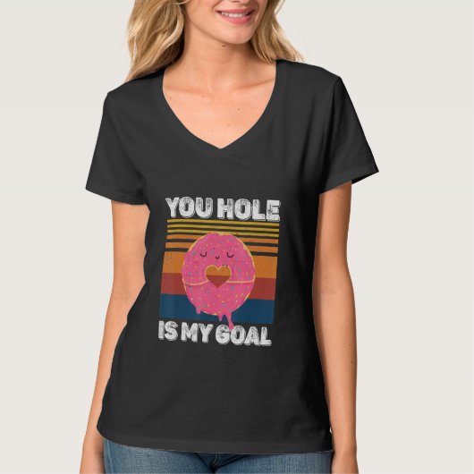 T-shirt Your Hole Is My Goal  Donut Hole (Devant)
