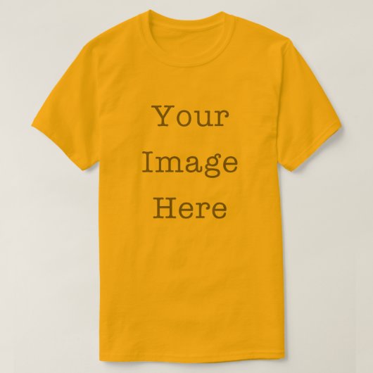 T-shirt Your Image Here Customizable Personalized Gold (Design devant)