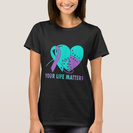 T-shirt Your Life S Suicide Prevention Awareness Teal And  (Devant)