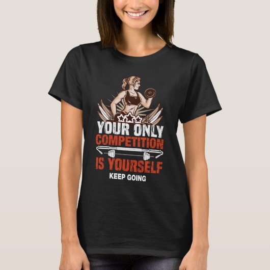 T-shirt Your Only Competition Is Yourself (Devant)