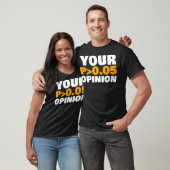 T-shirt Your Opinion is Statistically Insignificant funny (Unisexe)