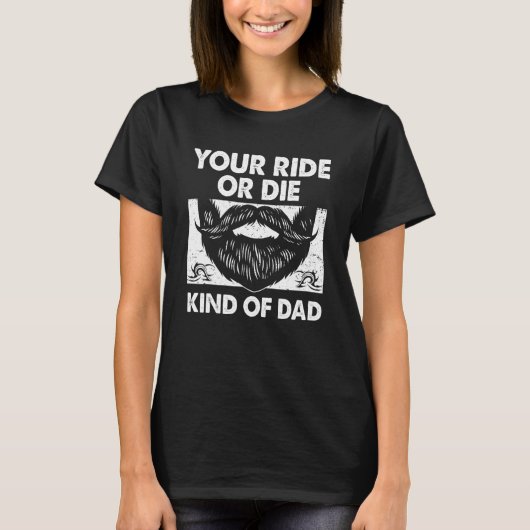 T-shirt Your Ride Kind of Dad Sayings Old Man Quotes Daddy (Devant)